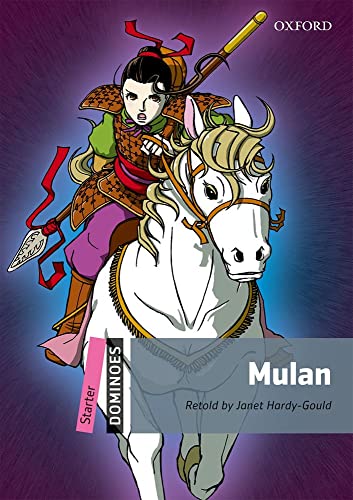 Dominoes: Starter: Mulan: Starter. 250 Headwords