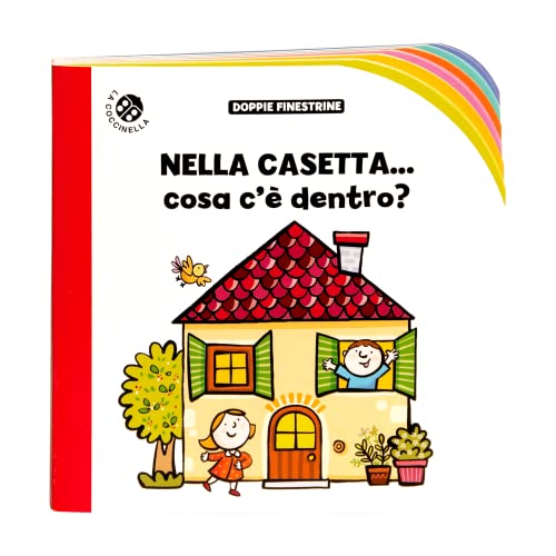 Nella Casetta... Cosa C'È Dentro? Ediz. A Colori