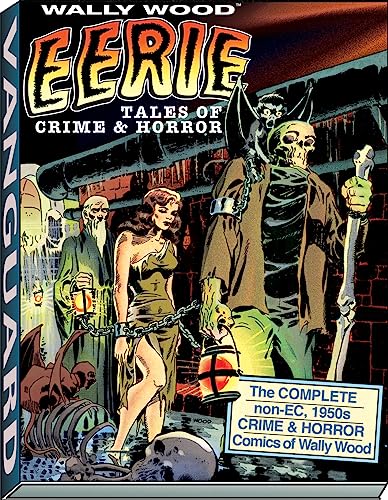 Wally Wood: Eerie Tales Of Crime & Horror