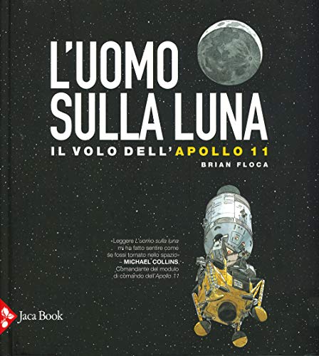 L'Uomo Sulla Luna. L'Avventura Dell'Apollo 11