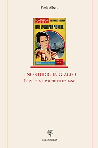 Uno Studio In Giallo. Indagine Sul Poliziesco
