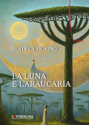 La Luna E L'Araucaria