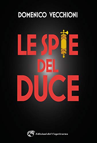 Le Spie Del Duce
