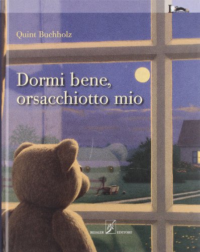 Dormi Bene, Orsacchiotto Mio. Ediz. Illustrata