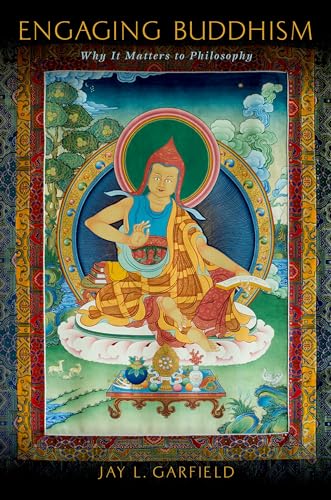 Engaging Buddhism: Why It Matters To Philosophy