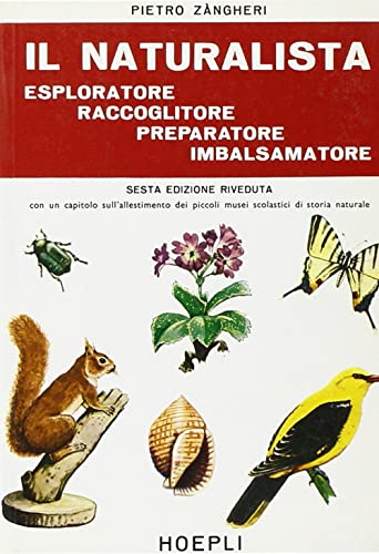 Il Naturalista Esploratore, Raccoglitore, Preparatore, Imbalsamatore