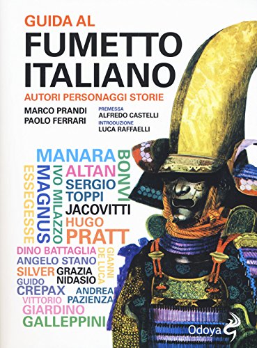Guida Al Fumetto Italiano. Autori Personaggi Storie