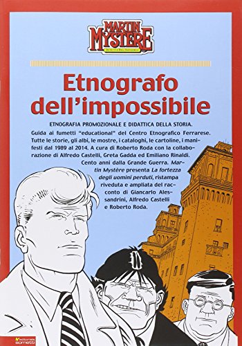 Martin Mystère. Etnografo Dell'Impossibile. Ediz. Illustrata