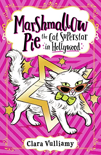 Marshmallow Pie The Cat Superstar In Hollywood: Book 3