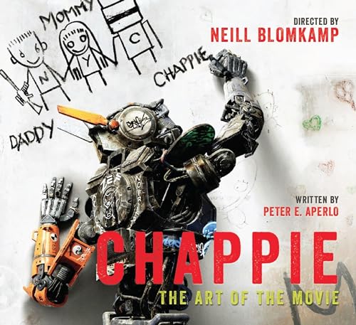 Chappie: The Art Of The Movie