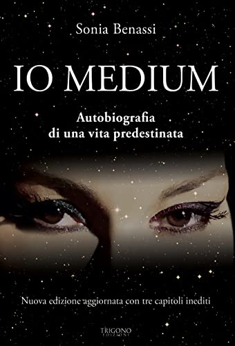 Io Medium. Autobiografia Di Una Vita Predestinata