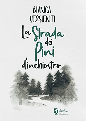 La Strada Dei Pini D'Inchiostro