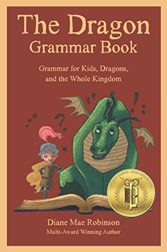 The Dragon Grammar Book: Grammar For Kids, Dragons, And The Whole Kingdom