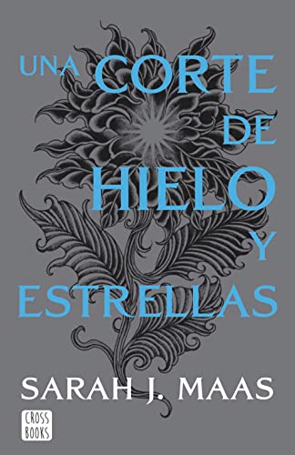 Una Corte De Hielo Y Estrellas. Nueva Presentación: Una Corte De Rosas Y Espinas 4