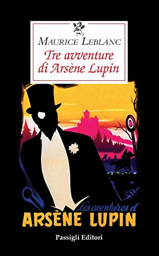 Tre Avventure Di Arsène Lupin