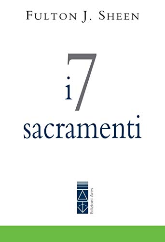 I 7 Sacramenti