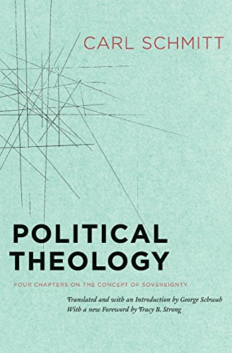 Political Theology: Four Chapters On The Concept Of Sovereignty