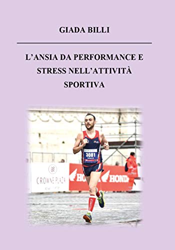 L'Ansia Da Performance E Stress Nell'Attività Sportiva