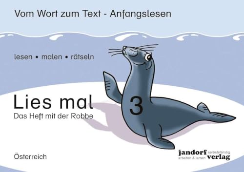 Lies Mal! Heft 3 (Österreich): Vom Wort Zum Text - Anfangslesen (Ausgabe Für Österreich)