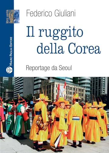 Il Ruggito Della Corea. Reportage Da Seoul