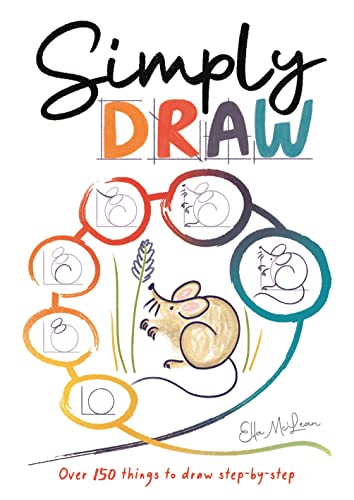 Simply Draw: Over 150 Things To Draw Step-By-Step