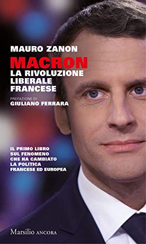 Macron. La Rivoluzione Liberale Francese