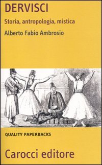 Dervisci. Storia, Antropologia, Mistica