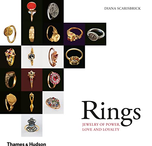 Rings: Jewerly Of Power, Love And Loyalty: Jewelry Of Power, Love And Royalty