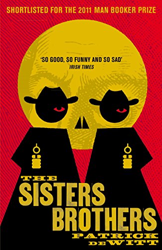 The Sisters Brothers: Patrick Dewitt