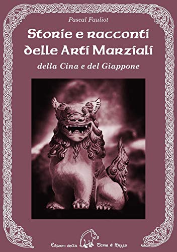 Storie E Racconti Delle Arti Marziali Della Cina E Del Giappone