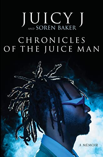 Chronicles Of The Juice Man: A Memoir