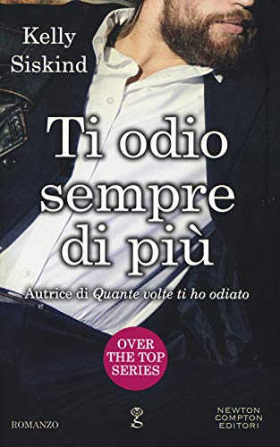 Ti Odio Sempre Di Più. Over The Top Series