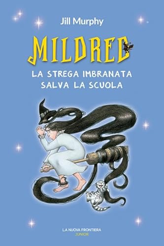 Mildred, La Strega Imbranata Salva La Scuola