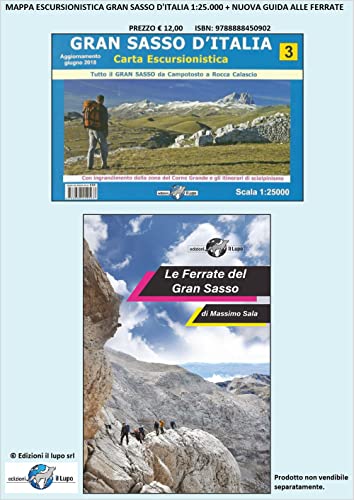 Le Ferrate Del Gran Sasso D'Italia. Con Carta Escursionistica Del Gran Sasso