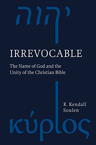 Irrevocable: The Name Of God And The Unity Of The Christian Bible