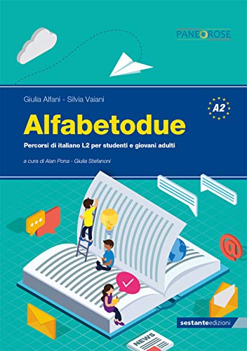 Alfabetodue. Percorsi Di Italiano L2 Per Studenti E Giovani Adulti