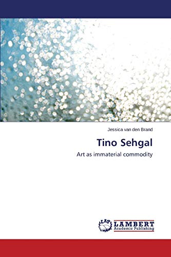 Tino Sehgal: Art As Immaterial Commodity [Lingua Inglese]