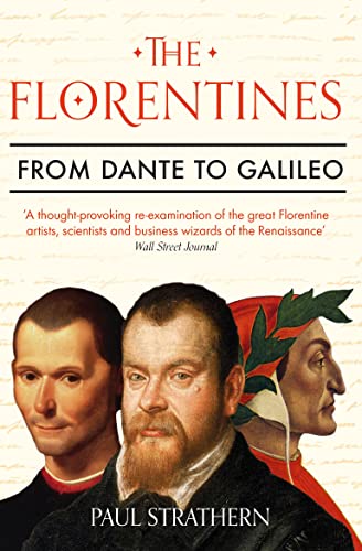 The Florentines: From Dante To Galileo