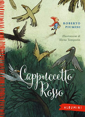 Cappuccetto Rosso Da Jacob E Wilhelm Grimm. Ediz. A Colori