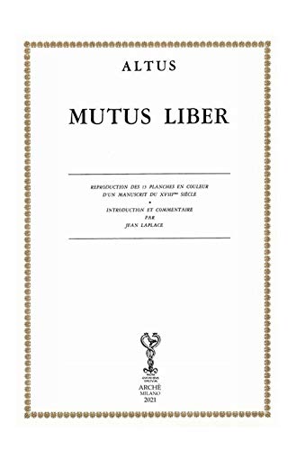 Mutus Liber. Reproduction Ds 15 Planches En Couleur D'Un Manuscrit Du Xviiie Siècle. Introcuction Et Commentaire