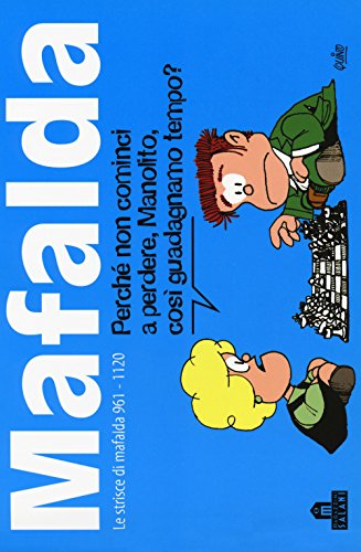 Mafalda. Le Strisce Dalla 961 Alla 1120 (Vol. 7)