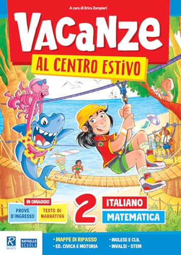 Vacanze Al Centro Estivo. Italiano. Matematica. Per La Scuola Elementare (Vol. 2)