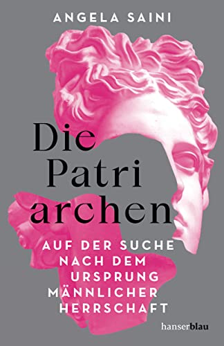 Die Patriarchen: Auf Der Suche Nach Dem Ursprung Männlicher Herrschaft