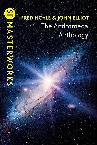 The Andromeda Anthology: Containing A For Andromeda And Andromeda Breakthrough