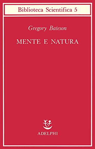 Mente E Natura. Un'Unità Necessaria