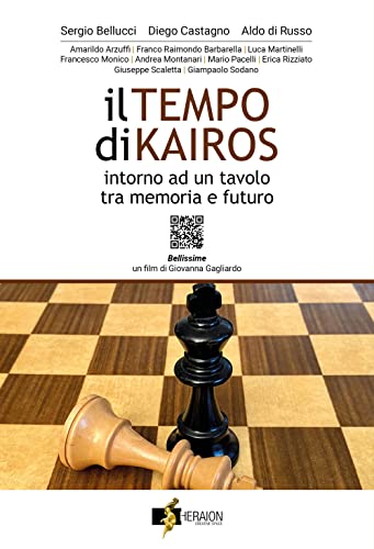 Il Tempo Di Kairos. Intorno Ad Un Tavolo Tra Memoria E Futuro. Con Qr Code