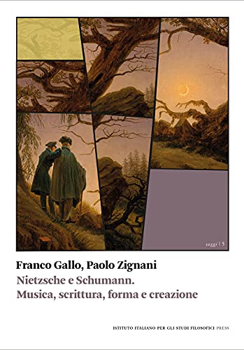 Nietzsche E Schumann. Musica, Scrittura, Forma E Creazione