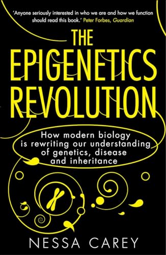 The Epigenetics Revolution: How Modern Biology Is Rewriting Our Understanding Of Genetics, Disease And Inheritance [Lingua Inglese]