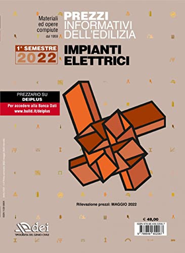 Prezzi Informativi Dell'Edilizia. Impianti Elettrici. 1º Semestre 2022