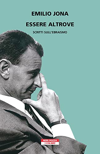 Essere Altrove. Saggi Sull’Ebraismo